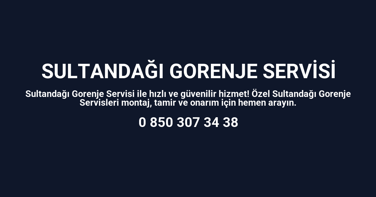 Sultandağı Gorenje Servisi